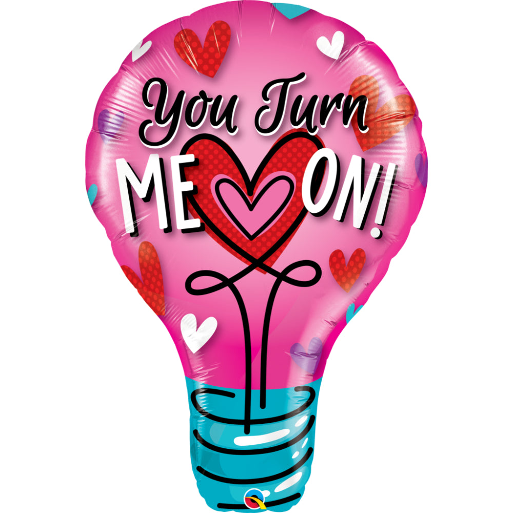 You Turn Me On Foil Balloon 