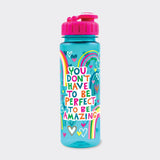 Rachel Ellen Designs Drinks Bottle - You Don'T Have To Be Perfect….Rainbows 500ml